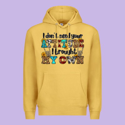 I Don't Need Your Attitude I Brought My Own Olivia Premium Hoodie Designed By Oliviacreatesart