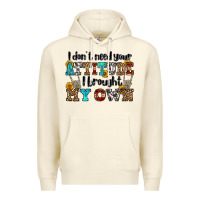 Sandshell i don't need your attitude i brought my own olivia Premium Hoodie - OliviaCreatesArt