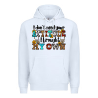 White i don't need your attitude i brought my own olivia Premium Hoodie - OliviaCreatesArt
