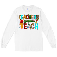 White teachers gonna teach Long Sleeve Tee - RanaPortraitStore