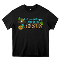 Black let me tell you about my jesus Heavy Core Tee - AdoDesignShop