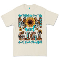 God Gifted Me Two Titles Mom And Gigi  And I Rock Them Both Premium Tee | Teevron