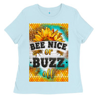 Bee Nice Or Buzz Off Ladies Tee | Teevron