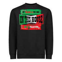 Black MY HUSBAND IS THE BOSS IN THIS HOUSE SAID NO ITALIAN EVER Heavyweight Sweatshirt - Bettercallsaul