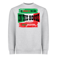 Heather Grey MY HUSBAND IS THE BOSS IN THIS HOUSE SAID NO ITALIAN EVER Heavyweight Sweatshirt - Bettercallsaul