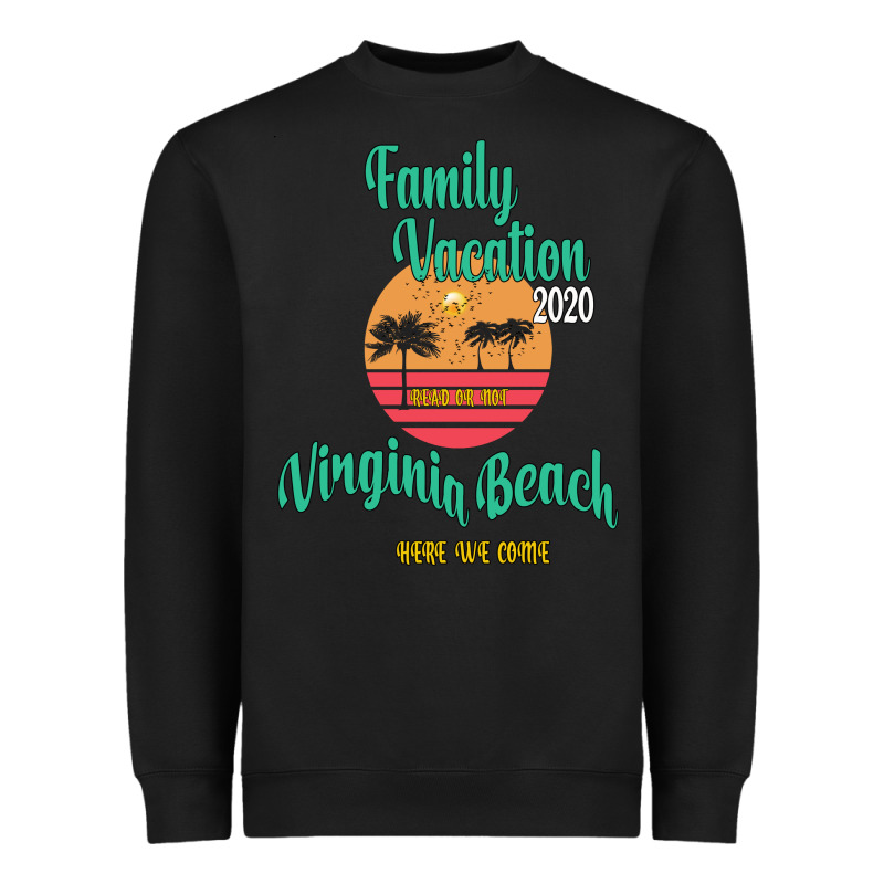 Family Vacation 2020 Read Or Not Virginia Beach Here We Come Heavyweight Sweatshirt by Bettercallsaul | Teevron