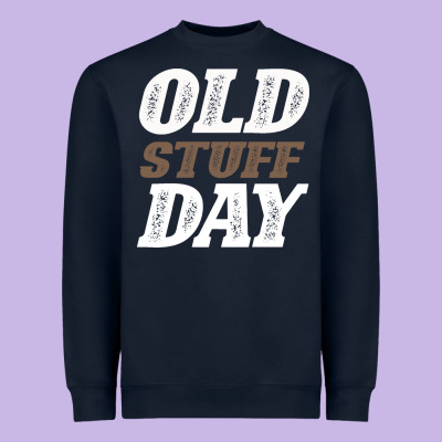 National Old Stuff Day Funny Gift Heavyweight Sweatshirt Designed By Bettercallsaul