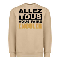Allez Tous Vous Enculer Heavyweight Sweatshirt | Teevron
