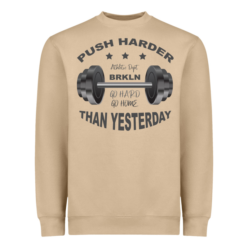 Push Harder Heavyweight Sweatshirt by Bettercallsaul | Teevron