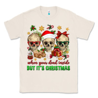 Natural When Your Dead Inside But It's Christmas Classic Tee - BundleAndBundleShop