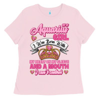 Bubblegum Pink As a Aquarius Girl I was Born with My Heart on my Sleeve and a mouth Ladies Tee - Jasminsmagicworld