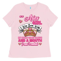 Bubblegum Pink As A Aries Girl I Was Born With My Heart On My Sleeve And A Mouth Ladies Tee - Jasminsmagicworld