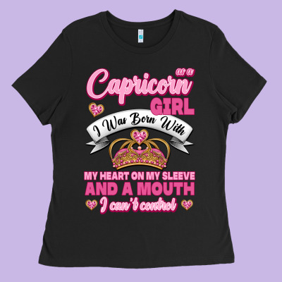 As A Capricorn Girl I Was Born With My Heart On My Sleeve And A Mouth Ladies Tee Designed By Jasminsmagicworld