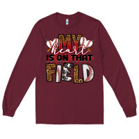 Burgundy my heart is on that field baseball Long Sleeve Tee - RanaPortraitStore