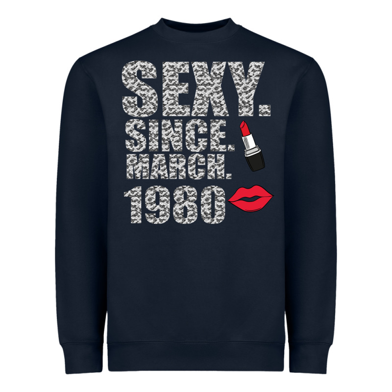 Sexy Since March 1980 Heavyweight Sweatshirt by Bettercallsaul | Teevron