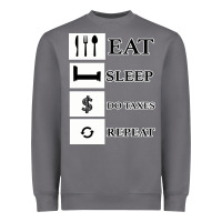 Tax Day Eat Sleep Do Taxes Repeat Gift Heavyweight Sweatshirt | Teevron