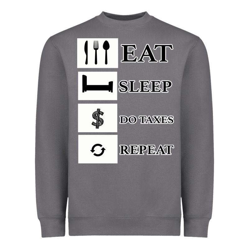 Tax Day Eat Sleep Do Taxes Repeat Gift Heavyweight Sweatshirt by Bettercallsaul | Teevron