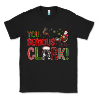 Black You Serious Clark With Santa Sleigh Classic Tee - BundleAndBundleShop