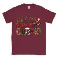 Burgundy You Serious Clark With Santa Sleigh Classic Tee - BundleAndBundleShop