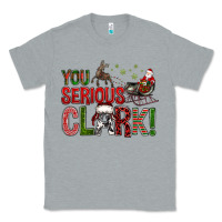 Heather Grey You Serious Clark With Santa Sleigh Classic Tee - BundleAndBundleShop