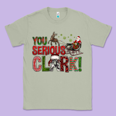 You Serious Clark With Santa Sleigh Classic Tee Designed By Bundleandbundleshop