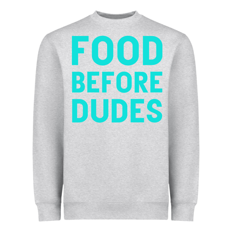 Food Before Dudes Heavyweight Sweatshirt by Bettercallsaul | Teevron
