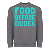 Storm Food Before Dudes Heavyweight Sweatshirt - Bettercallsaul