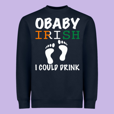 O' Baby Irish I Could Drink Heavyweight Sweatshirt Designed By Bettercallsaul