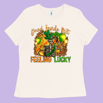 Dead Inside But Feeling Lucky Ladies Tee Designed By Nancycooperartshop