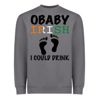 Storm O' Baby Irish I Could Drink Heavyweight Sweatshirt - Bettercallsaul