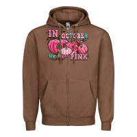 Chestnut in october we wear pink Zipper Hoodie - CowGirlArtShop