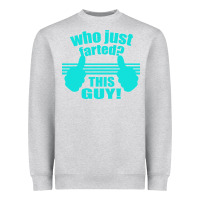 Heather Grey Who Just Farted This Guy Heavyweight Sweatshirt - Bettercallsaul