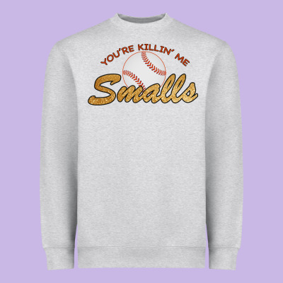 You Re Killin Me Smalls Heavyweight Sweatshirt Designed By Bettercallsaul