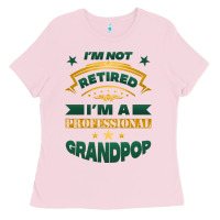 Bubblegum Pink i'm not retired i'm a professional grandpop Ladies Tee - Jasminsmagicworld