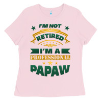 Bubblegum Pink i'm not retired i'm a professional papaw Ladies Tee - Jasminsmagicworld