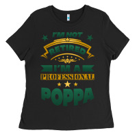 Black i'm not retired i'm a professional poppa Ladies Tee - Jasminsmagicworld