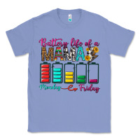Colony Blue Battery Life Of A Mama Classic Tee - BundleAndBundleShop