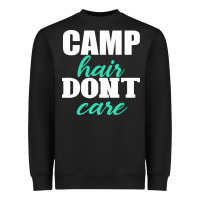 Black Camp Hair Don't Care Black Heavyweight Sweatshirt - Bettercallsaul