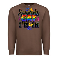 Chestnut sounds gay im in Premium Sweatshirt - FaDigitalArtStudio