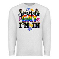 Oatmeal Heather sounds gay im in Premium Sweatshirt - FaDigitalArtStudio