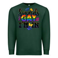 Sports Green sounds gay im in Premium Sweatshirt - FaDigitalArtStudio