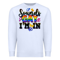 White sounds gay im in Premium Sweatshirt - FaDigitalArtStudio