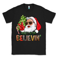 Black Don't Stop Believing Santa Classic Tee - BundleAndBundleShop