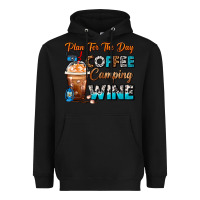 Black Plan For The Day Coffee Camping Wine Frappe Coffee Heavyweight Hoodie - FaDigitalArtStudio