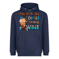 Navy Plan For The Day Coffee Camping Wine Frappe Coffee Heavyweight Hoodie - FaDigitalArtStudio