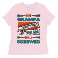 Bubblegum Pink if grampa can't fix it we are all screwed Ladies Tee - Jasminsmagicworld