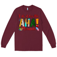 Burgundy i do it for the aha moments Long Sleeve Tee - RanaPortraitStore