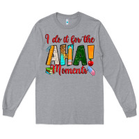 Heather Grey i do it for the aha moments Long Sleeve Tee - RanaPortraitStore