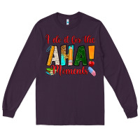Plum i do it for the aha moments Long Sleeve Tee - RanaPortraitStore