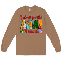 Toasted Coconut i do it for the aha moments Long Sleeve Tee - RanaPortraitStore